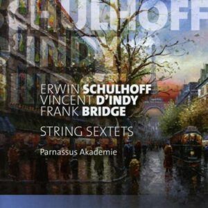 Schulhoff / D'Indy / Bridge: String Sextets