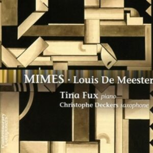 Louis De Meester: Mimes, Sonatine for Piano,  3 Nocturnes - Tina Deckers