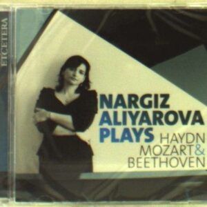 Nargiz Aliyarova plays Haydn, Mozart & Beethoven