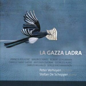 Poulenc / Ravel / Schumann / Auric: La Gazza Ladra , Piccolo & Piano - Peter Verhoyen