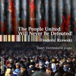 Frederic Rzewski: The People United Will Never Be Defeated - Daan Vandewalle
