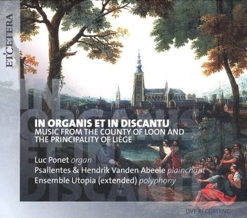 In Organis Et In Discantu - Luc Ponet