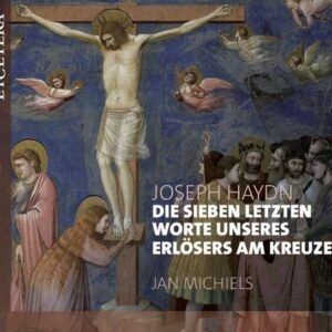 Haydn: Die Sieben Letzten Worte Unseres Erlösers - Jan Michiels