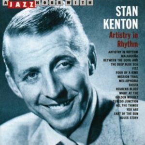 Artistry In Rhythm - Stan Kenton