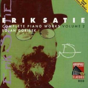 Satie: Piano Works Vol.2 - Bojan Gorisek