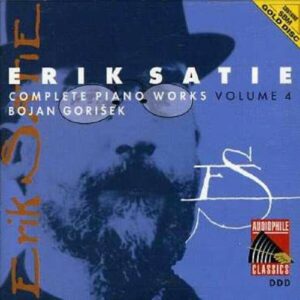 Satie: Piano Works Vol.4 - Bojan Gorisek