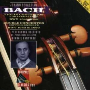 Bach: Violin Concertos - Michail Gantvarg