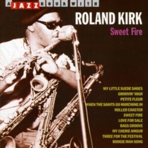 Sweet Fire - Roland Kirk
