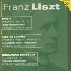 Liszt, Franz: Tasso, Festive Sounds, Hungarian Rhapsody No.12 - Leningrad Philharmonic Orchestra