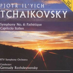 Tchaikovsky: Symphony No.6, Capriccio Italien - Gennadi Roshdestvensky
