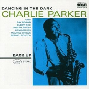 Dancing In The Dark - Charlie Parker