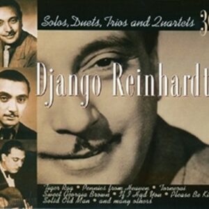 Solos, Duets, Trios And Quartets - Django Reinhardt