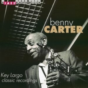 Key Largo Classic Recordi - Benny Carter
