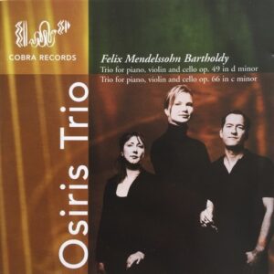 Mendelssohn: Piano Trios - Osiris Trio