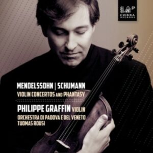 Schumann / Mendelssohn: Violin Concertos And Phantasy - Graffin