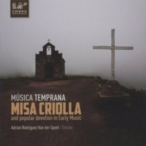 Ramirez: Misa Criolla - Musica Temprana