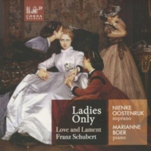 Schubert: Ladies Only - Love And Lament - Nienke Oostenrijk