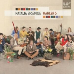 Mahler: Symphonie Nr  5 (Arr. For 17 Players) - Natalia Ensemble