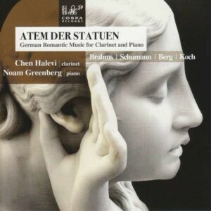 Atem Der Statuen, German Romantic Music for Clarinet - Chen Halevi