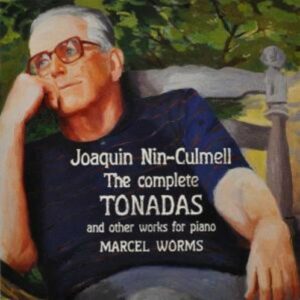 Joaquin Nin-Culmell: Tonadas Vol.1-4 - Marcel Worms