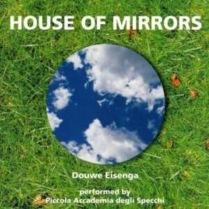 Douwe Eisenga: House Of Mirrors - Giovanni Rosati
