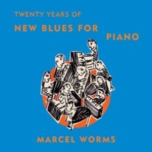 New Blues For Piano - Marcel Worms