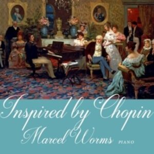 Inspired By Chopin - Marcel Worms