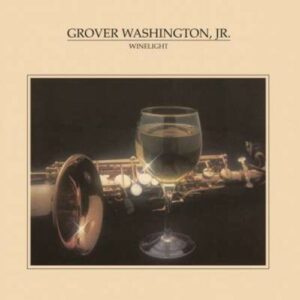 Winelight - Grover Washington Jr.
