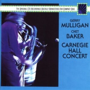 Carnegie Hall Concert - Gerry Mulligan & Chet Baker