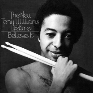 Believe It - Tony Williams
