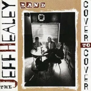 Cover To Cover - Jeff Healey Band