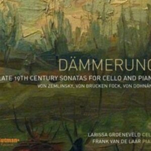 Dammerung-Cello Sonatas - Groeneveld / Van De Laar