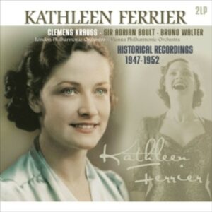 Historical Recordings 1947-1952 - Ferrier