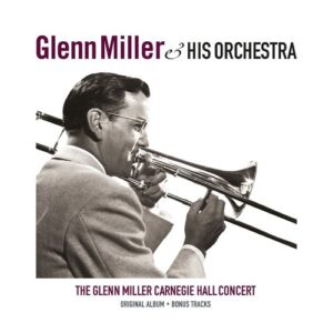 Carnegie Hall Concert - Glenn Miller