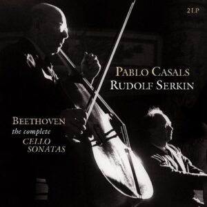 Beethoven: Complete Cello Sonatas - Pablo Casals