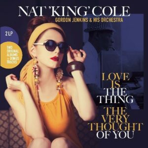 Love Is the Thing / The Very Thought of You (Vinyl) - Nat King Cole