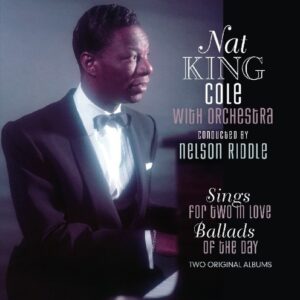 Sings For Two In Love / Ballads of the Day - Nat King Cole