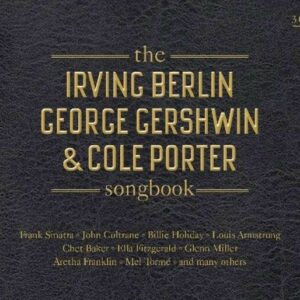 The Irving Berlin, George Gershwin and Cole Porter Songbook