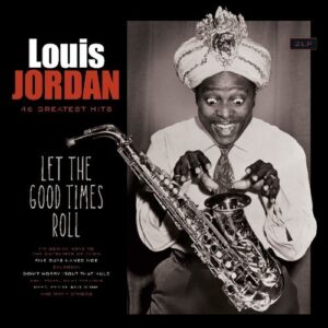 Let the Good Times Roll (Vinyl) - Louis Jordan