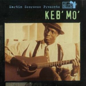 Martin Scorsese Presents The Blues - Keb'Mo'