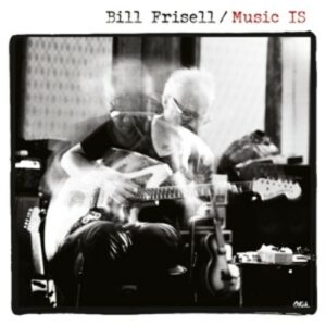 Music Is (Vinyl) - Bill Frisell
