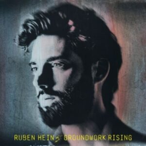 Groundwork Rising - Ruben Hein