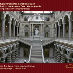 Gerhard Habl : Musique à la Cour Suprême de Vienne. Ehmayr, Vogel, Trio Jess, Habl.