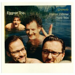 Werner Pirchner : Trios pour piano. Trio Eggner.
