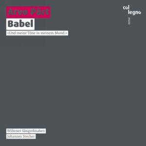 Arvo Part: Babel  World Premiere Recordings - Wiltener Sangerknaben