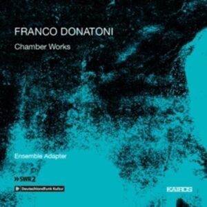 Franco Donatoni: Chamber Works - Ensemble Adapter