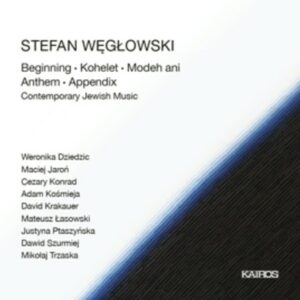 Stefan Weglowski: Contemporary Jewish Music