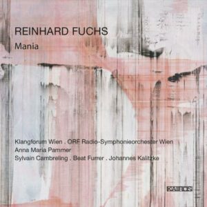 Reinhard Fuchs: Mania