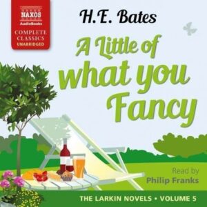 Ernest Bates: A Little Of What You Fancy - Philip Franks