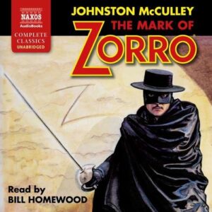 Johnston McCulley: The Mask Of Zorro - Bill Homewood
